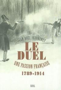 Le duel : une passion française (1789-1914)