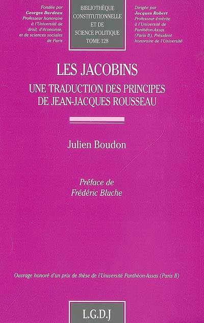 Les jacobins : une traduction des principes de Jean-Jacques Rousseau
