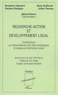 Recherche-action et développement local : contributions au renouvellement des liens écologiques et sociaux en territoires ruraux
