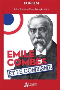 Emile Combes et le combisme