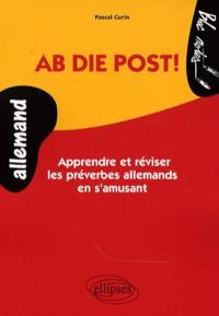 Ab die Post ! : apprendre et réviser les préverbes allemands en s'amusant