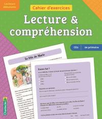 Lecture & compréhension CE2, 3e primaire, lecteurs débutants : cahier d'exercices : la fête de Marie