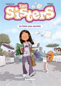 Les sisters. Vol. 7. La foire aux secrets