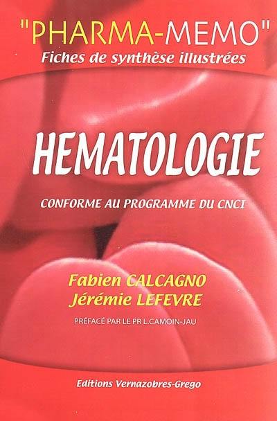 Hématologie : pharmacie : conforme au programme de l'internat de pharmacie 2005 (du CNCI)