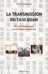 La transmission du taiji quan : de l'art traditionnel aux pratiques modernes