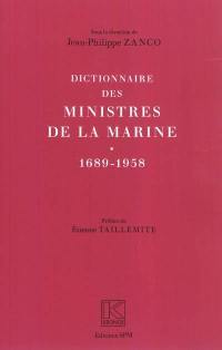 Dictionnaire des ministres de la marine : 1689-1958