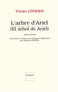 L'arbre d'Ariel : poèmes. El arbol de Ariel : poemas