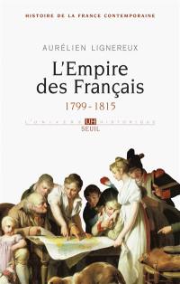 Histoire de la France contemporaine. Vol. 1. L'Empire des Français, 1799-1815