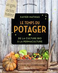 Le temps du potager : de la culture bio à la permaculture