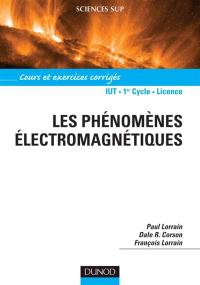 Les phénomènes électromagnétiques : une introduction : cours, exercices et problèmes résolus