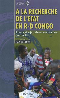 A la recherche de l'Etat en R-D Congo : acteurs et enjeux d'une reconstruction post-conflit