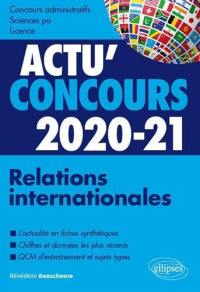 Relations internationales, 2020-21 : cours et QCM : concours administratifs, Sciences Po, licence