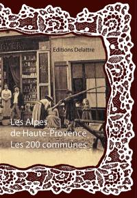 Les Alpes-de-Haute-Provence : les 200 communes