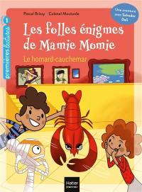 Les folles énigmes de Mamie Momie. Vol. 4. Le homard-cauchemar