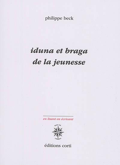 Iduna et Braga : De la jeunesse
