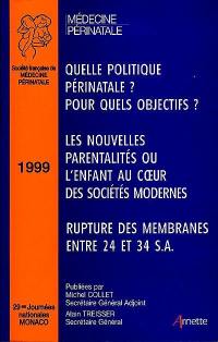 29es Journées nationales de la Société française de médecine périnatale : Monaco 1999