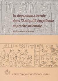 La dépendance rurale dans l'Antiquité égyptienne et proche-orientale