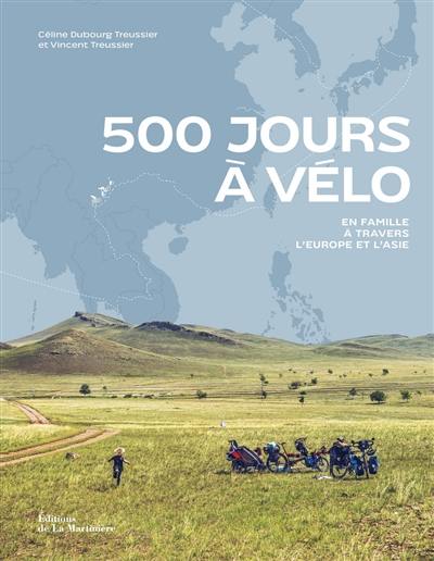 500 jours à vélo : en famille à travers l'Europe et l'Asie