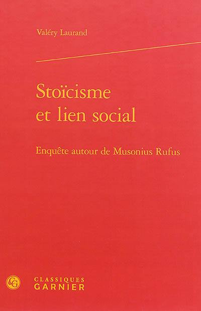 Stoïcisme et lien social : enquête autour de Musonius Rufus