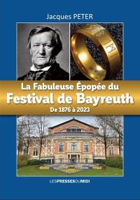 La fabuleuse épopée du Festival de Bayreuth : de 1876 à 2023