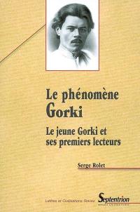 Le phénomène Gorki : le jeune Gorki et ses premiers lecteurs