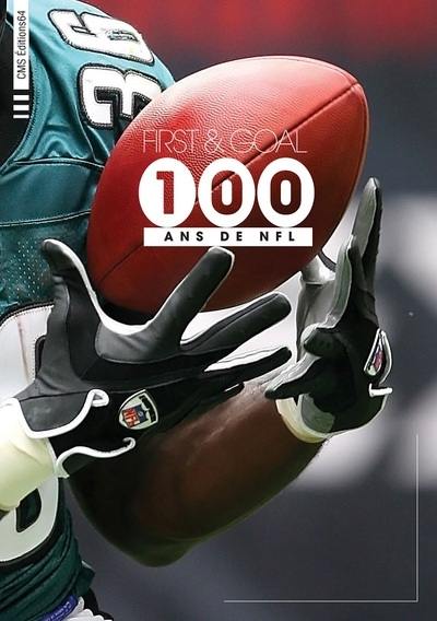 First and goal : 100 ans de NFL