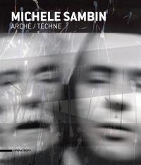 Michele Sambin : archè-téchne