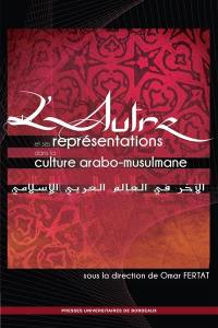 L'autre et ses représentations dans la culture arabo-musulmane