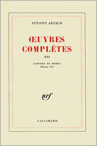 Oeuvres complètes. Vol. 16. Cahiers de Rodez : mai-juin 1945