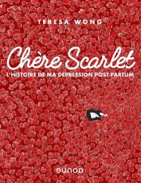 Chère Scarlet : l'histoire de ma dépression post-partum