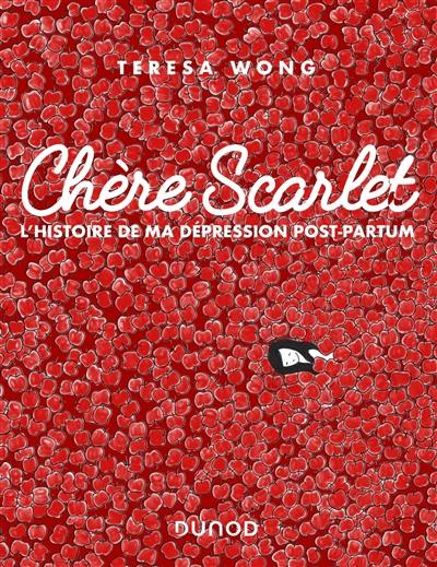 Chère Scarlet : l'histoire de ma dépression post-partum
