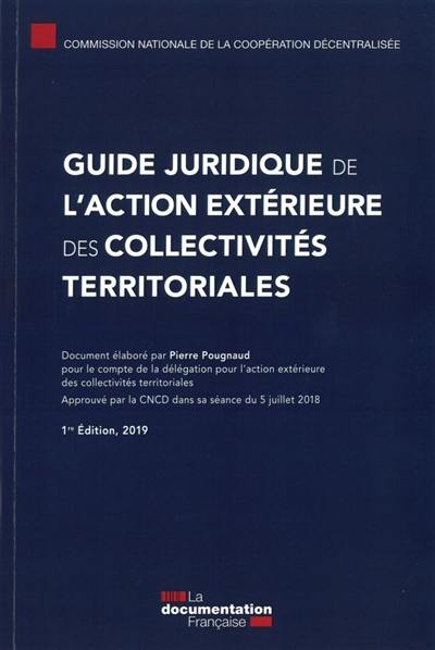 Guide juridique de l'action extérieure des collectivités territoriales