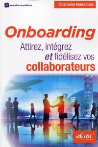 Onboarding : attirez, intégrez et fidéliser vos collaborateurs