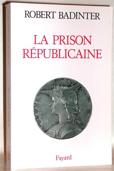 La Prison républicaine : 1871-1914