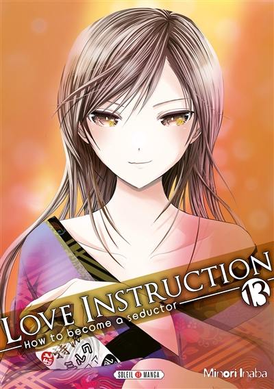 Love instruction : how to become a seductor. Vol. 13