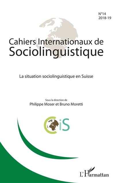 Cahiers internationaux de sociolinguistique, n° 14. La situation sociolinguistique en Suisse