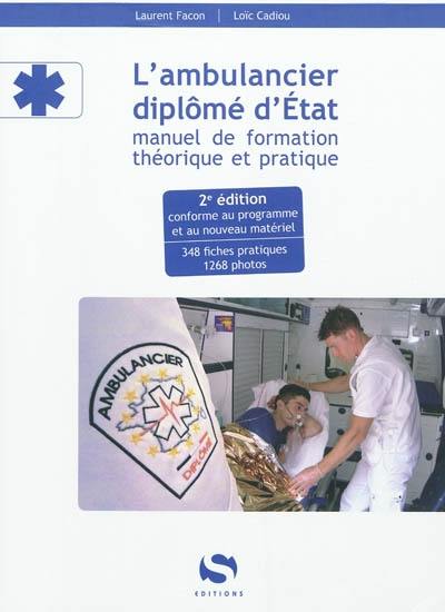 L'ambulancier diplômé d'Etat : manuel de formation théorique et pratique