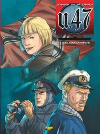 U-47. Vol. 7. Duel sous la manche