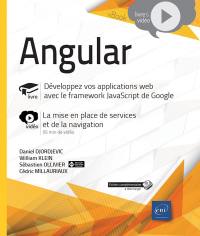 Angular : livre, développez vos applications web avec le framework JavaScript de Google : vidéo, la mise en place de services et de la navigation