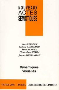 Nouveaux actes sémiotiques, n° 73-74-75. Dynamiques visuelles