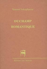 Duchamp romantique