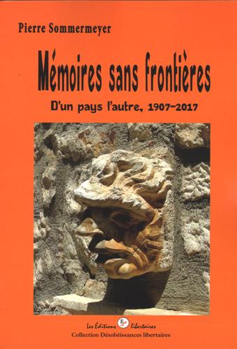 Mémoires sans frontières : d'un pays l'autre, 1907-2017