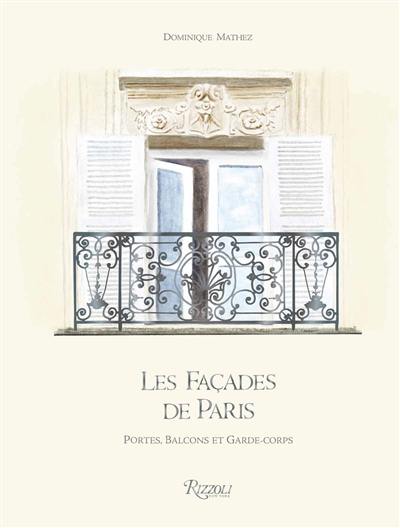 Les façades de Paris : portes, balcons et garde-corps
