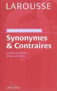 Synonymes et contraires : 200.000 synonymes, 80.000 contraires