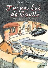 J'ai pas tué de Gaulle : mais ça a bien failli...