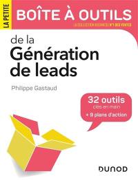 La petite boîte à outils de la génération de leads : 32 outils clés en main + 9 plans d'action