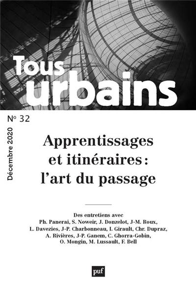 Tous urbains, n° 32. Apprentissages et itinéraires : l'art du passage
