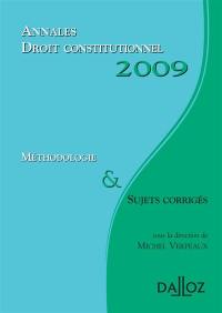 Droit constitutionnel 2009 : méthodologie & sujets corrigés