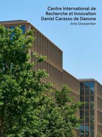 Centre international de recherche et innovation Daniel Carasso de Danone : Arte Charpentier
