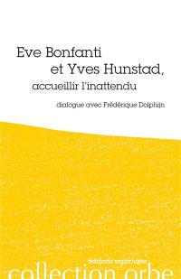 Eve Bonfanti et Yves Hunstad, accueillir l'inattendu : dialogue avec Frédérique Dolphijn